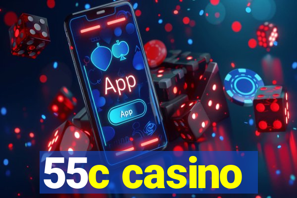 55c casino